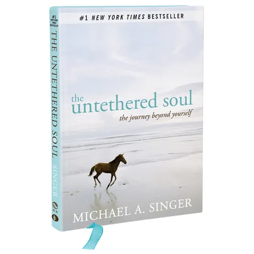 The Untethered Soul: The Journey Beyond Yourself