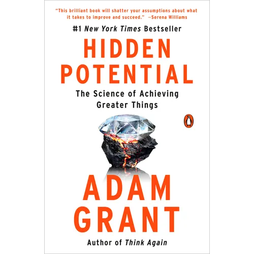 Hidden Potential: The Science of Achieving Greater Things