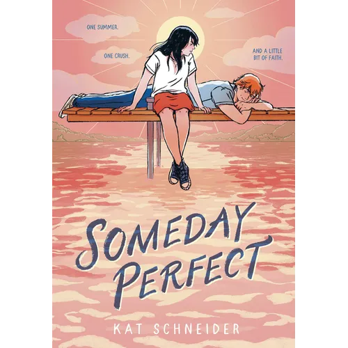 Someday Perfect: (A Graphic Novel)