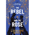 The Rebel and the Rose