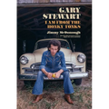 Gary Stewart: I Am from the Honky-Tonks