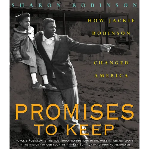 Promises to Keep: How Jackie Robinson Changed America