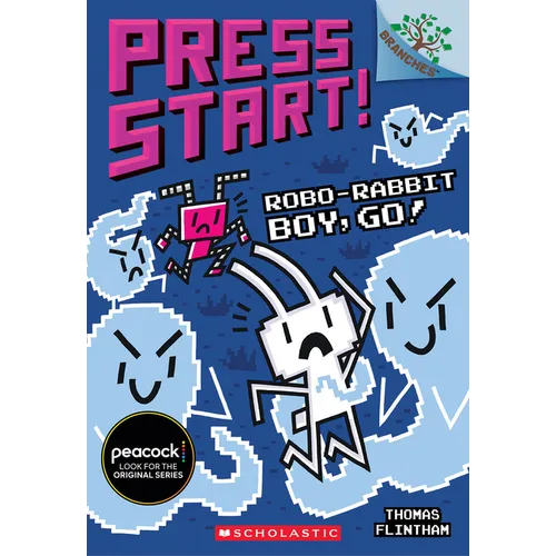 Robo-Rabbit Boy, Go!: A Branches Book (Press Start! #7): Volume 7