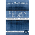 1, 2, 3 John and Jude: Established in Truth ... Marked by Love