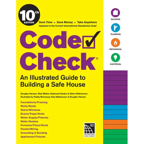 Code Check 10th Edition: An Illustrated Guide to Building a Safe House