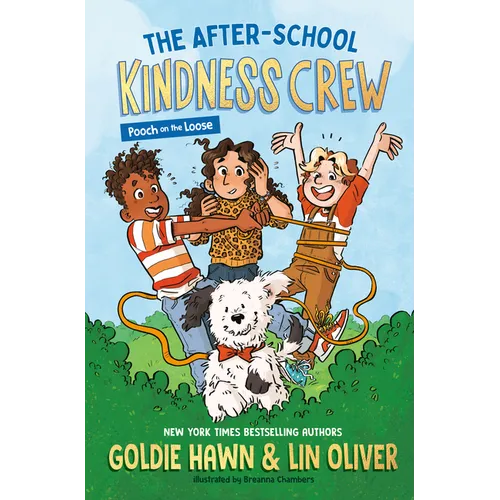The After-School Kindness Crew: Pooch on the Loose #1