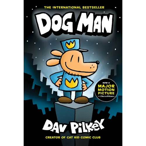 Dog Man: A Graphic Novel (Dog Man #1): From the Creator of Captain Underpants: Volume 1