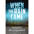 When the Rain Came: Volume 1