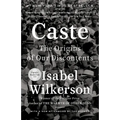 Caste: The Origins of Our Discontents