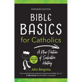 Bible Basics for Catholics (Expanded Edition): A New Picture of Salvation History