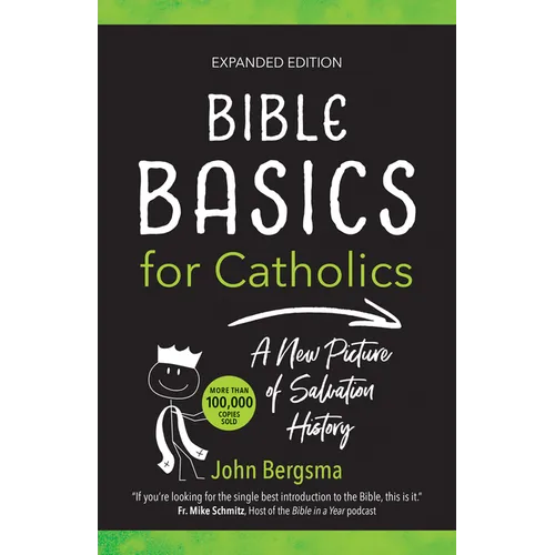 Bible Basics for Catholics (Expanded Edition): A New Picture of Salvation History