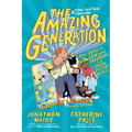 The Amazing Generation: Your Guide to Fun and Freedom in a Screen-Filled World