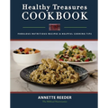 Healthy Treasures Cookbook: Fabulous Nutritious Recipes and Helpful Cooking Tips
