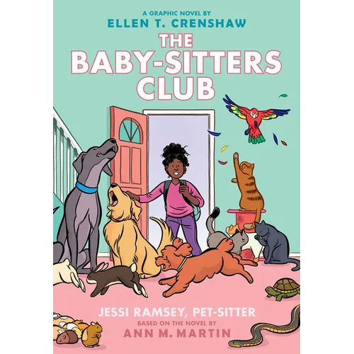 Jessi Ramsey, Pet-Sitter: A Graphic Novel (the Baby-Sitters Club #18): Volume 18