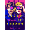 Definitely Maybe Not a Detective