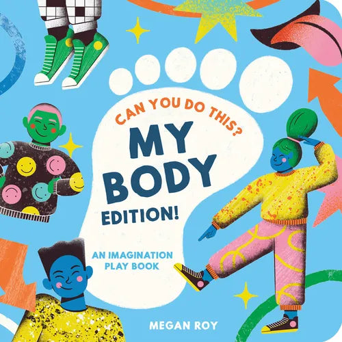 Can You Do This? (My Body): A Body Parts Book for Toddlers