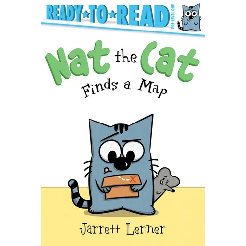 Nat the Cat Finds a Map: Ready-To-Read Pre-Level 1