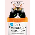 We'll Prescribe You Another Cat