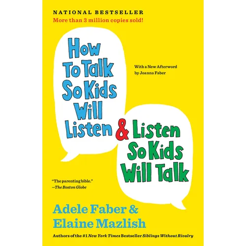 How to Talk So Kids Will Listen & Listen So Kids Will Talk