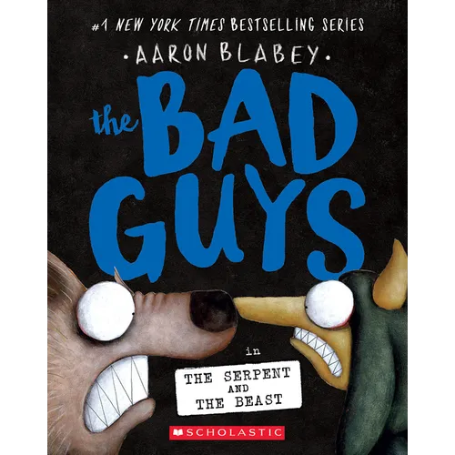 The Bad Guys in the Serpent and the Beast (the Bad Guys #19): Volume 19