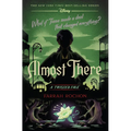 Almost There: A Twisted Tale
