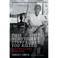 This Nonviolent Stuff'll Get You Killed: How Guns Made the Civil Rights Movement Possible