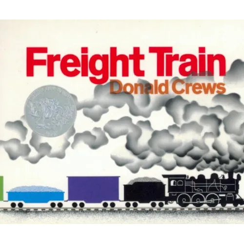 Freight Train: A Caldecott Honor Award Winner