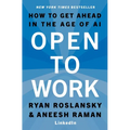 Open to Work: How to Get Ahead in the Age of AI