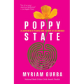 Poppy State: A Labyrinth of Plants and a Story of Beginnings