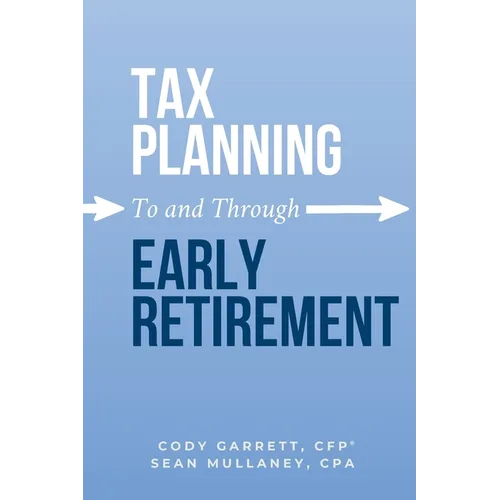 Tax Planning To and Through Early Retirement