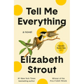 Tell Me Everything: Oprah's Book Club: A Novel