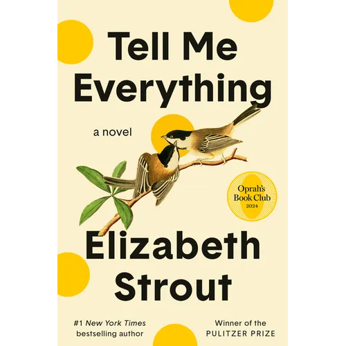 Tell Me Everything: Oprah's Book Club: A Novel