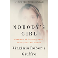 Nobody's Girl: A Memoir of Surviving Abuse and Fighting for Justice