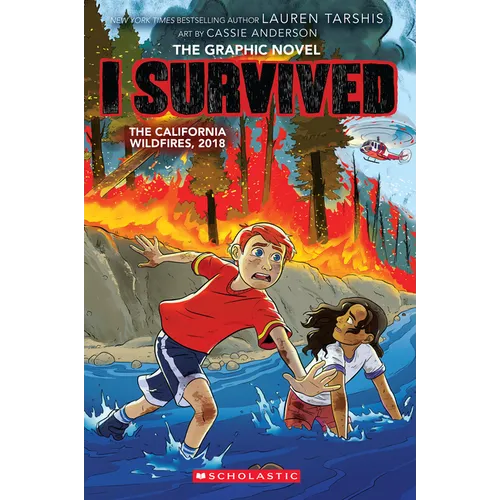 I Survived the California Wildfires, 2018 (I Survived Graphic Novel #13): Volume 13