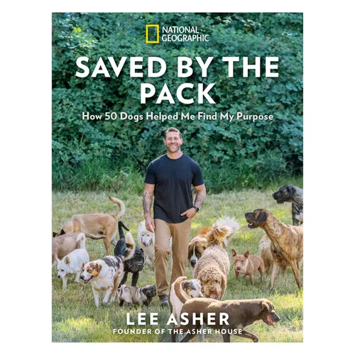 Saved by the Pack: How 50 Dogs Helped Me Find My Purpose