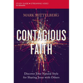 Contagious Faith Bible Study Guide Plus Streaming Video: Discover Your Natural Style for Sharing Jesus with Others