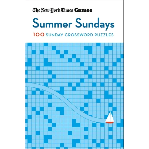 New York Times Games Summer Sundays: 100 Sunday Crossword Puzzles