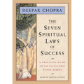 The Seven Spiritual Laws of Success: A Practical Guide to the Fulfillment of Your Dreams (Original and Unabridged)