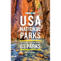 Moon USA National Parks: The Complete Guide to All 63 Parks