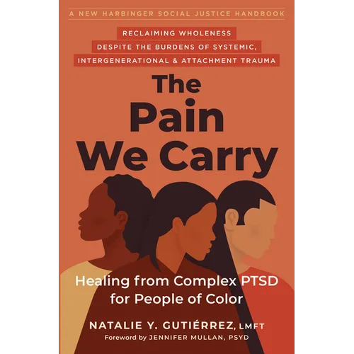 The Pain We Carry: Healing from Complex Ptsd for People of Color