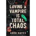 Loving a Vampire is Total Chaos: Deluxe Edition
