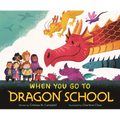 When You Go to Dragon School