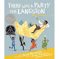 There Was a Party for Langston: (Caldecott Honor & Coretta Scott King Illustrator Honor)
