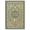 Mom's Story: A Memory and Keepsake Journal for My Family
