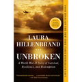 Unbroken: A World War II Story of Survival, Resilience, and Redemption