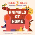 Peek-A-Clue: Animals at Home: An Animal Guessing Game
