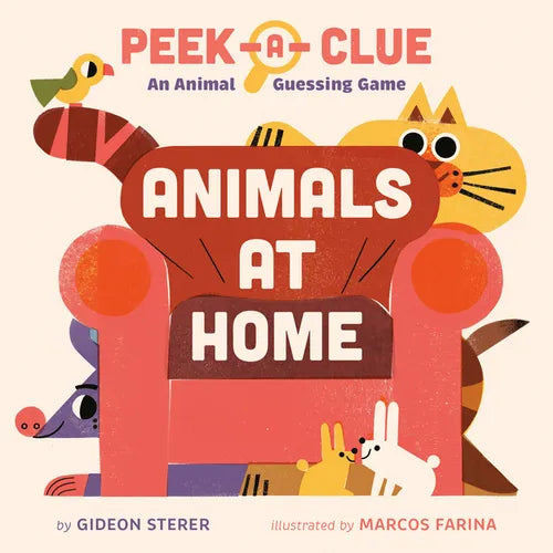Peek-A-Clue: Animals at Home: An Animal Guessing Game