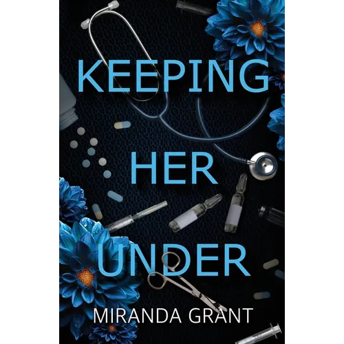 Keeping Her Under