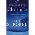 The Case for Christmas: A Journalist Investigates the Identity of the Child in the Manger