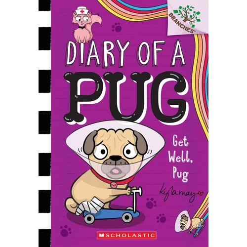 Get Well, Pug: A Branches Book (Diary of a Pug #12): Volume 12
